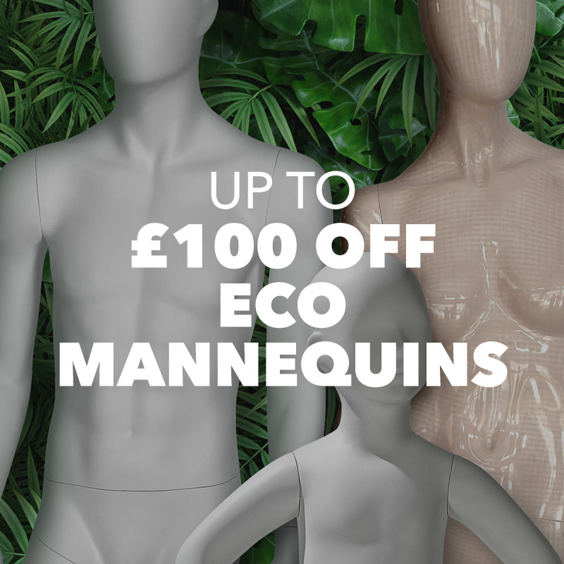 Up to £100 OFF Eco Mannequins