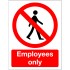 Self Adhesive Prohibition Sign - Employees Only