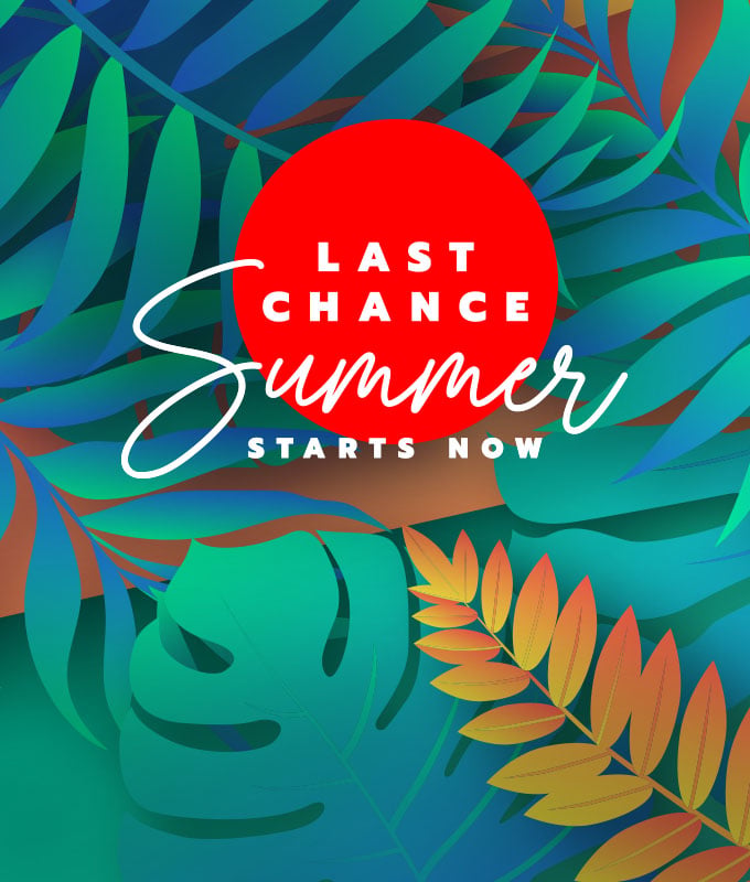 Summer starts now - Tues 21st – midnight Sunday Summer starts now - Tues 21st – midnight Sunday